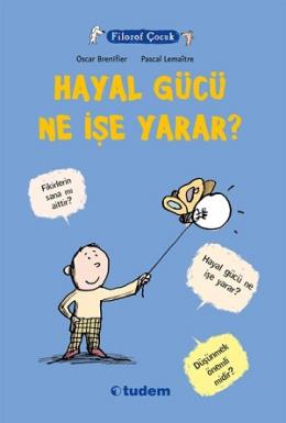 Filozof Çocuk- Hayal Gücü Ne İşe Yarar?