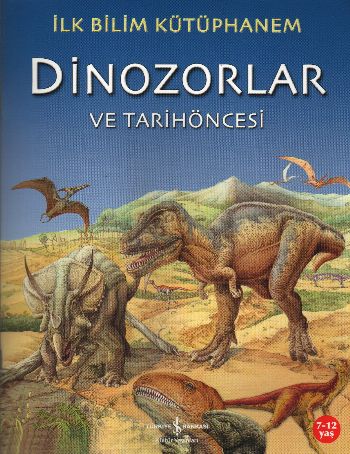 İlk Bilim Kütüphanem-Dinozorlar ve Tarih Öncesi